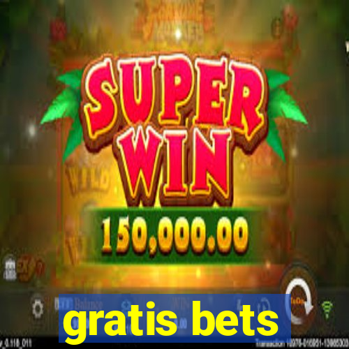 gratis bets